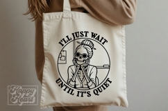 I'll Just Wait Until Its Quiet SVG PNG Skeleton Funny Teacher Product Image 6
