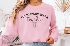 Literally Just A Teacher SVG PNG - Coquette Teacher Gift Product Image 1