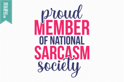Proud Member of National Sarcasm Society Svg, Sarcastic Svg Product Image 1