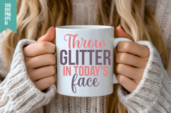 Throw Glitter in Today&#039;s Face Svg, Funny Sarcastic Svg Product Image 3
