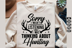 Funny Deer Hunting Sorry I Wasn't Listening Svg Design Product Image 2