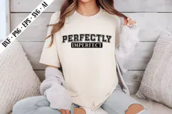 Perfectly Imperfect Svg, Motivation Svg Designs Product Image 1
