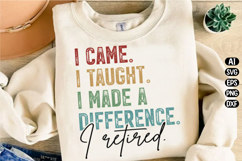 I Came I Taught I Made A Difference Svg Design Product Image 3