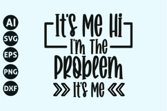 It&#039;s Me Hi I&#039;m The Problem It&#039;s Me Svg, Singles Svg Product Image 1