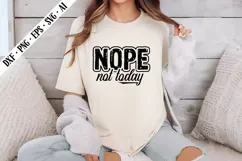 Nope Not Today Svg, Sarcastic Svg Designs Product Image 2
