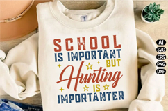 School Is Important But Hunting Svg Design Product Image 2