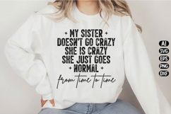 My sister doesn't go crazy Svg Design Product Image 2