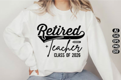 Retired Teacher Class of 2026 Svg Design Product Image 2