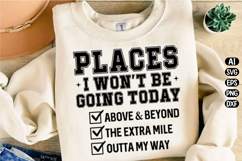 Places I Wont Be Going Today Svg Design Product Image 3