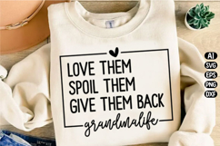 Love Them Spoil Them Give Them Back Svg Design Product Image 2