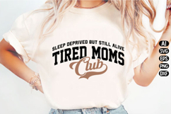 Mom Life Shirt Tired Moms Club Svg Design Product Image 1