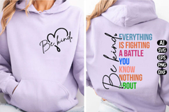 Be Kind Everyone Is Fighting Svg Design Product Image 1