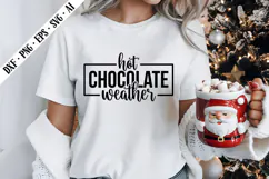 Hot Chocolate Weather Svg, Christmas Svg Designs Product Image 2
