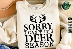 Sorry I Can't It's Deer Season Svg Design Product Image 2