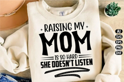 Raising My Mom Is So Hard Svg Design Product Image 3