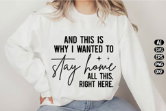 And This Is Why I Wanted To Stay Home Svg Design Product Image 3