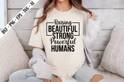 Raising Beautiful Strong Powerful Humans Svg Product Image 1