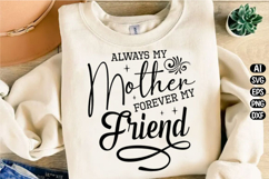 Always My Mother Forever My Friend Svg Design Product Image 3