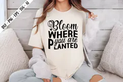 Bloom Where You Are Planted Svg, Motivation Svg Designs Product Image 2