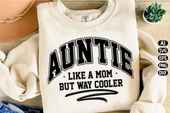 Auntie-Like-A-Mom-But-Way-Cooler Svg Design Product Image 2