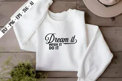 Dream It Wish It Do It Svg, Motivation Svg Designs Product Image 3