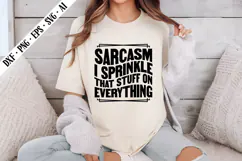 Sarcasm I Sprinkle That Stuff on Everything Svg Product Image 2