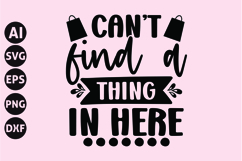 Can&#039;t find a thing in here Svg, Funny Tote Bag Svg Product Image 1