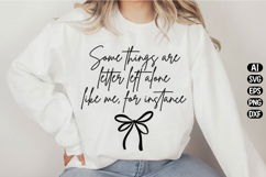 Some Things Are Better Left Alone Svg Design Product Image 2