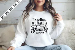 Together We Make a Family Svg, Motivation Svg Designs Product Image 3