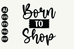 Born to Shop Svg, Funny Tote Bag Svg Product Image 1