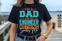 I'm A Dad And An Engineer Nothing Scares Me Svg Design Product Image 2