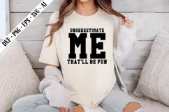 Underestimate Me That'll Be Fun Svg, Sarcastic Svg Designs Product Image 1