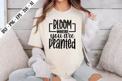 Bloom Where You Are Svg, Motivation Svg Designs Product Image 3