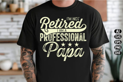 I'm Not Retired Retirement Gift Svg Design Product Image 3