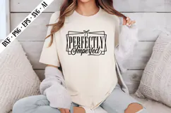 Perfectly Imperfect Svg, Motivation Svg Designs Product Image 1
