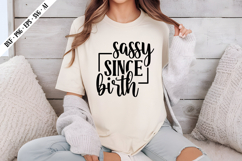 sassy since birth Svg, Sarcastic Svg Designs Product Image 3