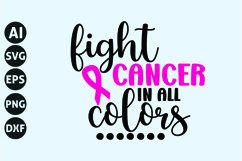 fight Cancer in all colors Svg, Breast Cancer Svg Product Image 1