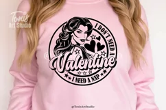 I Don't Need A Valentine Svg, Valentine's Day Svg For Girl Product Image 2