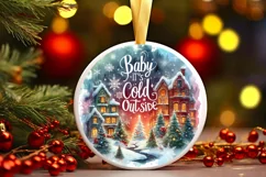 Baby It's Cold Outside Christmas Round Ornament Product Image 1