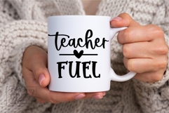 Teacher Fuel SVG PNG - Coffee Lover Teacher Shirt Gift Product Image 6