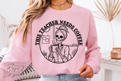 This Teacher Needs Coffee SVG PNG - Skeleton Teacher Funny Product Image 2