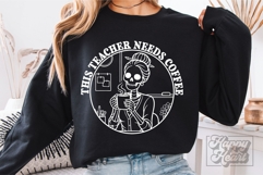 This Teacher Needs Coffee SVG PNG - Skeleton Teacher Funny Product Image 3
