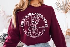 This Teacher Needs Coffee SVG PNG - Skeleton Teacher Funny Product Image 4