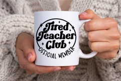 Tired Teacher Club SVG PNG - Teacher Shirt Coffee Lover Product Image 6