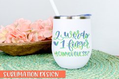 2 Words 1 Finger Funny Sarcastic Sublimation Shirt Design Product Image 1
