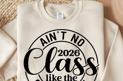 Funny School 2026 SVG | Ain't No Class Like The One We Got Product Image 3