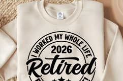 Retired Quote SVG, Funny Retirement Shirt, Worked Life PNG Product Image 3