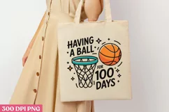 Having a Ball_ 100 Days PNG, 100 Days Of School Sublimation Product Image 1