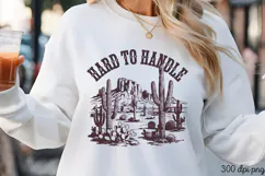 HARD TO HANDLE PNG, Vintage Western Sublimation PNG Product Image 1