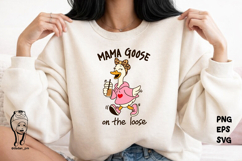 Mama Goose on the Loose Funny Coffee Mom eps svg png Product Image 1